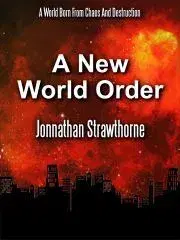 Beletria - ostatné A New World Order - Strawthorne Jonnathan