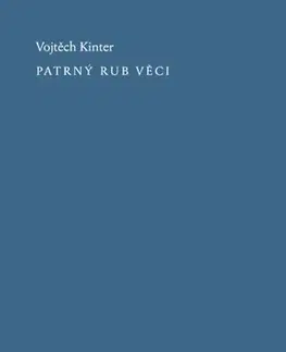 Česká poézia Patrný rub věci - Vojtěch Kinter
