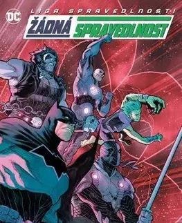 Komiksy Liga Spravedlnosti 8: Žádná spravedlnost - Scott Snyder,James Tynion,Joshua Williamson,Francis Manapul,Ludovit Plata