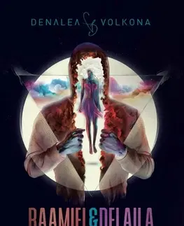 Sci-fi a fantasy Baamiel & Delaila - časť druhá - Denalea Volkona
