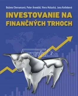 Financie, finančný trh, investovanie Investovanie na finančných trhoch - Božena Chovancová