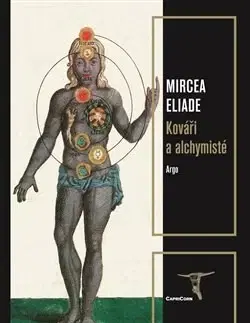 Mágia a okultizmus Kováři a alchymisté - Mircea Eliade