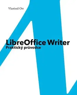 Počítačová literatúra - ostatné LibreOffice Writer - Vlastimil Ott