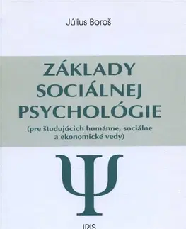 Psychológia, etika Základy sociálnej psychológie - Július Boroš