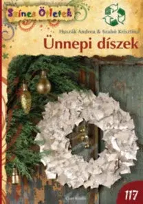 Vianočné ozdoby, advent Ünnepi díszek - Kolektív autorov