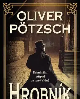 Detektívky, trilery, horory Hrobník - Oliver Pötzsch