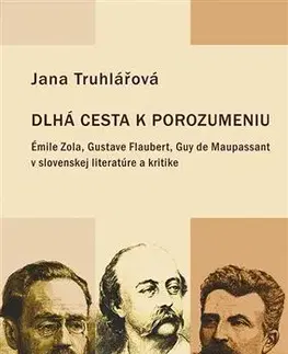 Literárna veda, jazykoveda Dlhá cesta k porozumeniu - Jana Truhlářová