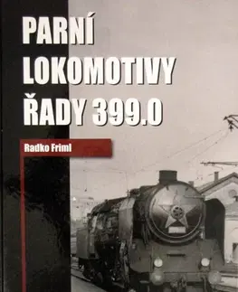 Hobby - ostatné Parní lokomotivy řady 399.0