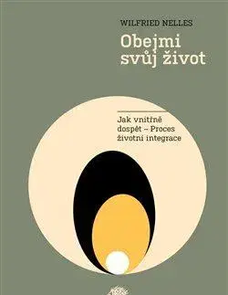 Psychológia, etika Obejmi svůj život, 2. vydání - Wilfried Nelles