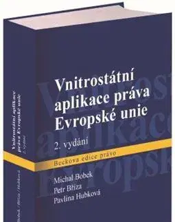 Európske právo Vnitrostátní aplikace práva Evropské unie (2. vydání) - Michal Bobek,Petr Bříza,Pavlína Hubková