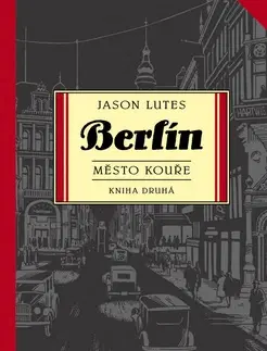 Komiksy Berlín Město kouře - Jason Lutes