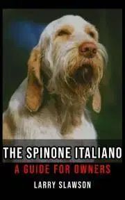 Zvieratá, chovateľstvo - ostatné The Spinone Italiano - Slawson Larry