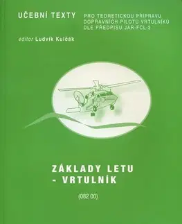 Učebnice - ostatné Základy letu - Vrtulník - Ludvík Kulčák