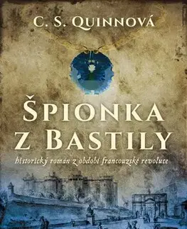 Historické romány Špionka z Bastily - C. S. Quinn