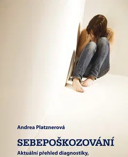 Psychiatria a psychológia Sebepoškozování - Andrea Platznerová