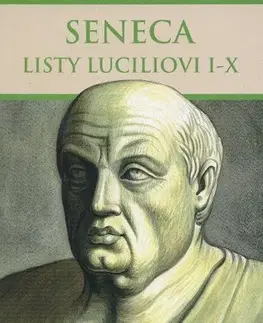 Filozofia Listy Luciliovi I-X - Lucius Annaeus Seneca