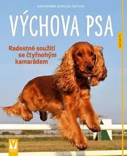 Psy, kynológia Výchova psa - Katharina Schlegl-Kofler
