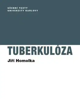 Medicína - ostatné Tuberkulóza - Jiří Homolka