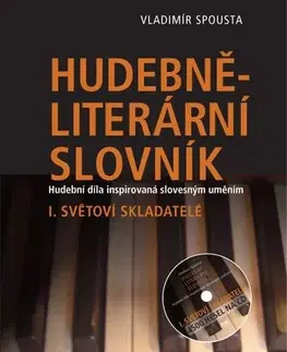 Pre vysoké školy Hudebně-literární slovník. Hudební díla inspirovaná slovesným uměním - Vladimír Spousta