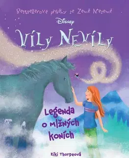 Odborná a náučná literatúra - ostatné Víly Nevíly: Legenda o mlžných koních - Kiki Thorpeová