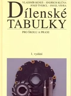Pre vysoké školy Dílenské tabulky - Vladimír Beneš