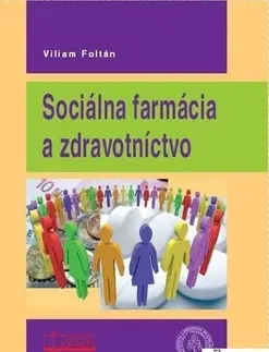 Medicína - ostatné Sociálna farmácia a zdravotníctvo - Viliam Foltán