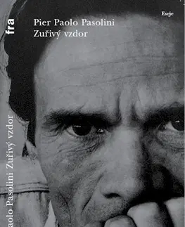 Eseje, úvahy, štúdie Zuřivý vzdor - Pier Paolo Pasolini