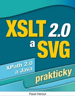 Internet, e-mail XSLT 2.-0 a SVG prakticky - Pavel Herout