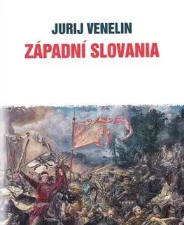 Svetové dejiny, dejiny štátov Západní Slovania - Jurij Venelin