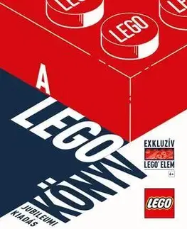 Pre deti a mládež - ostatné A LEGO KÖNYV - Jubileumi kiadás exkluzív elemmel