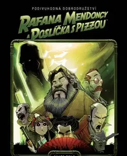 Komiksy Podivuhodná dobrodružství Rafana Mendoncy a poslíčka s pizzou - Filipe Melo