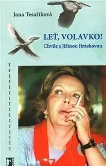 Biografie - ostatné Leť, volavko! - Jana Tesaříková