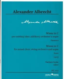 Hudba - noty, spevníky, príručky Missa in C pre miešaný zbor, sláčikový orchester a organ - Albrecht Alexander