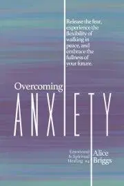 Náboženstvo - ostatné Overcoming Anxiety - Briggs Alice