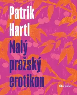 Česká beletria Malý pražský erotikon - Dárkové ilustrované vydání - Patrik Hartl,Marie Štumpfová