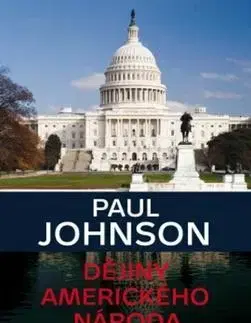 História - ostatné Dějiny amerického národa - Paul Johnson