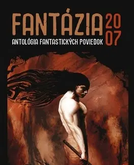 Sci-fi a fantasy Fantázia 2007 – antológia fantastických poviedok - Kolektív autorov
