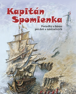 Pre deti a mládež - ostatné Kapitán Spomienka - Kolektív autorov