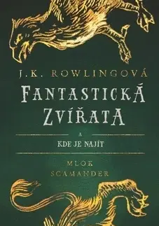 Fantasy, upíri Fantastická zvířata - Joanne K. Rowling