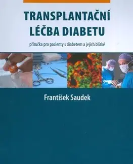 Medicína - ostatné Transplantační léčba diabetu - František Saudek