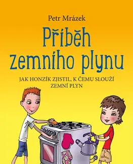 Encyklopédie pre deti a mládež - ostatné Příběh zemního plynu - Petr Mrázek