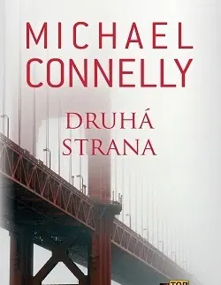 Detektívky, trilery, horory Druhá strana - Michael Connelly,Patrick Frank