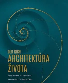 Rozvoj osobnosti Architektúra života - Rich Old
