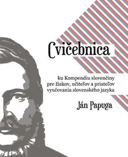 Učebnice - ostatné Cvičebnica ku Kompendiu slovenčiny - Ján Papuga