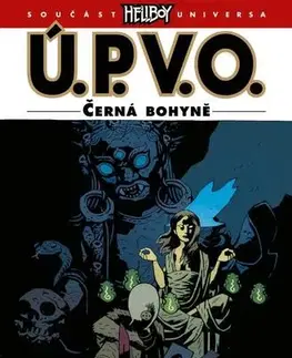 Komiksy Ú.P.V.O. 11 - Černá bohyně - Mike Mignola,John Arcudi