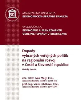 Pre vysoké školy Dopady vybraných veřejných politik na regionální rozvoj v České a Slovenské republice - Jan Šelešovský,Petr Valouch