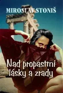 Česká beletria Nad propastmi lásky a zrady - Miroslav Stoniš