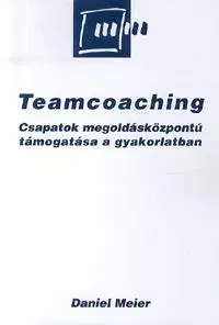 Odborná a náučná literatúra - ostatné Teamcoaching - Daniel Meier