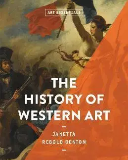Dejiny, teória umenia The History of Western Art - Janetta Rebold Benton