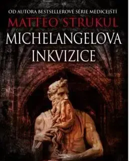 Historické romány Michelangelova inkvizice - Matteo Strukul